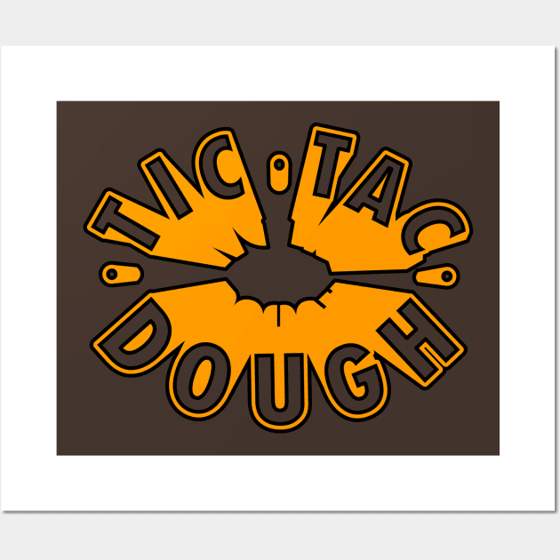 Tic Tac Dough! Wall Art by pacdude